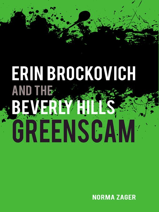 Title details for Erin Brockovich and the Beverly Hills Greenscam by Norma Zager - Available